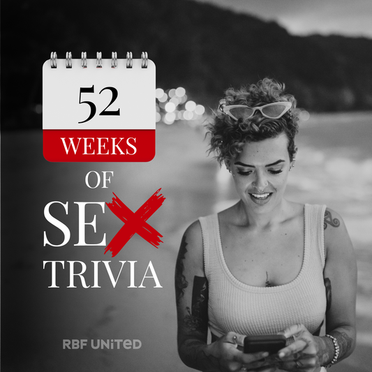 52 weeks of Sex Trivia